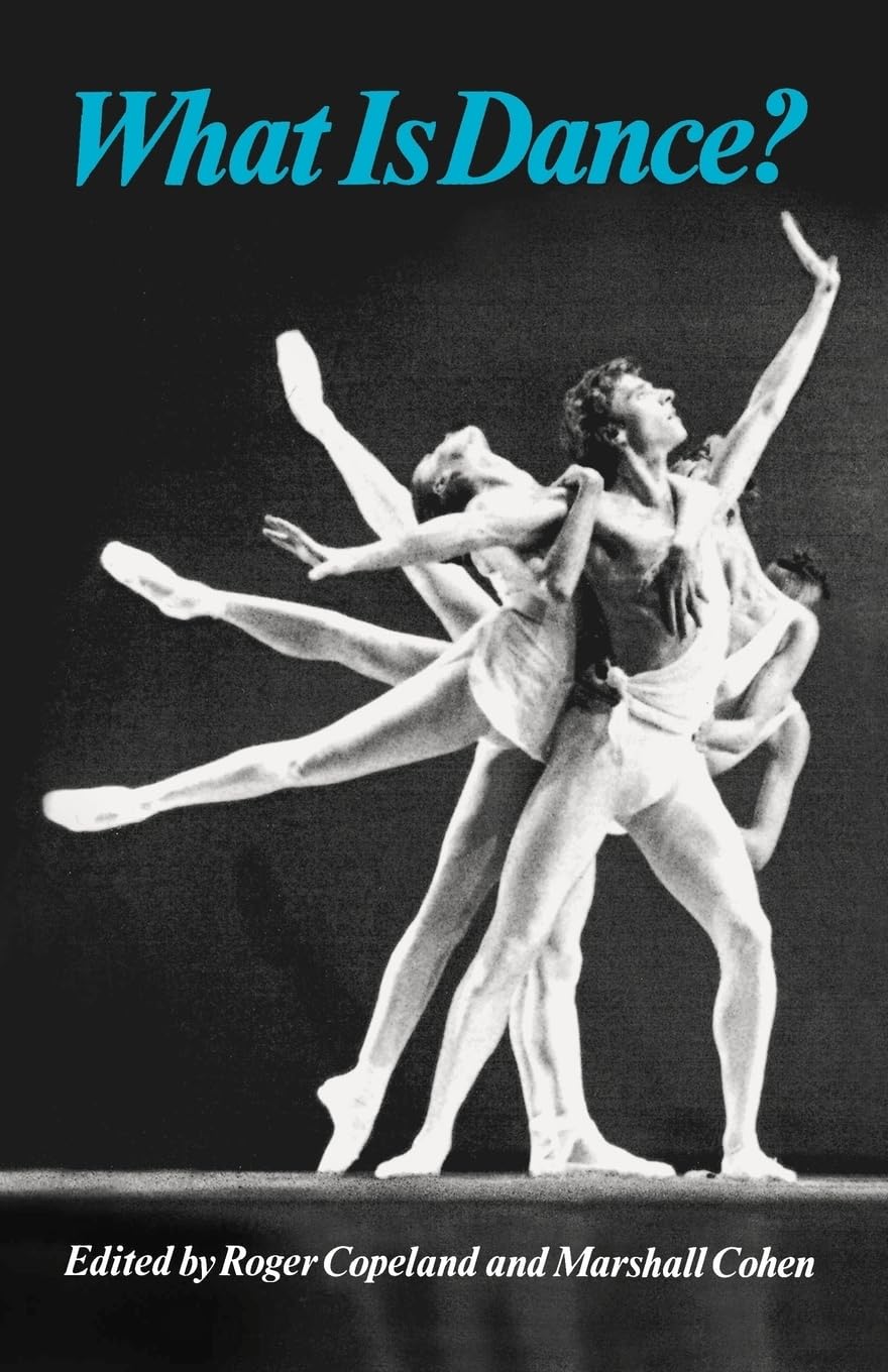 What Is Dance?: Readings in Theory and Criticism