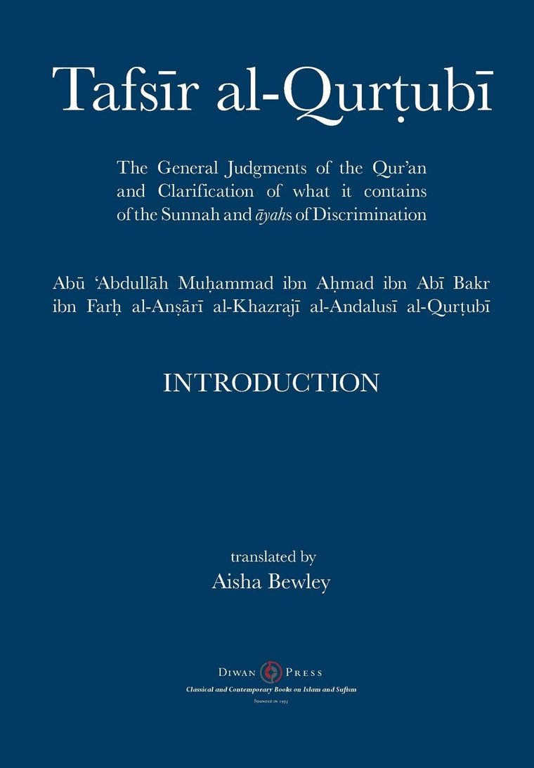 Tafsir al-Qurtubi - Introduction: The General Judgments of the Qur'an and Clarification of what it contains of the Sunnah and Ayahs of Discrimination