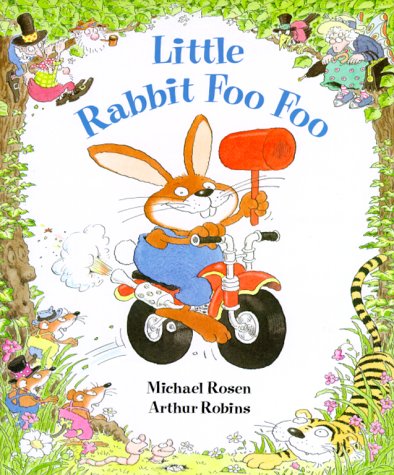 Little Rabbit Foo Foo by Rosen, Michael
