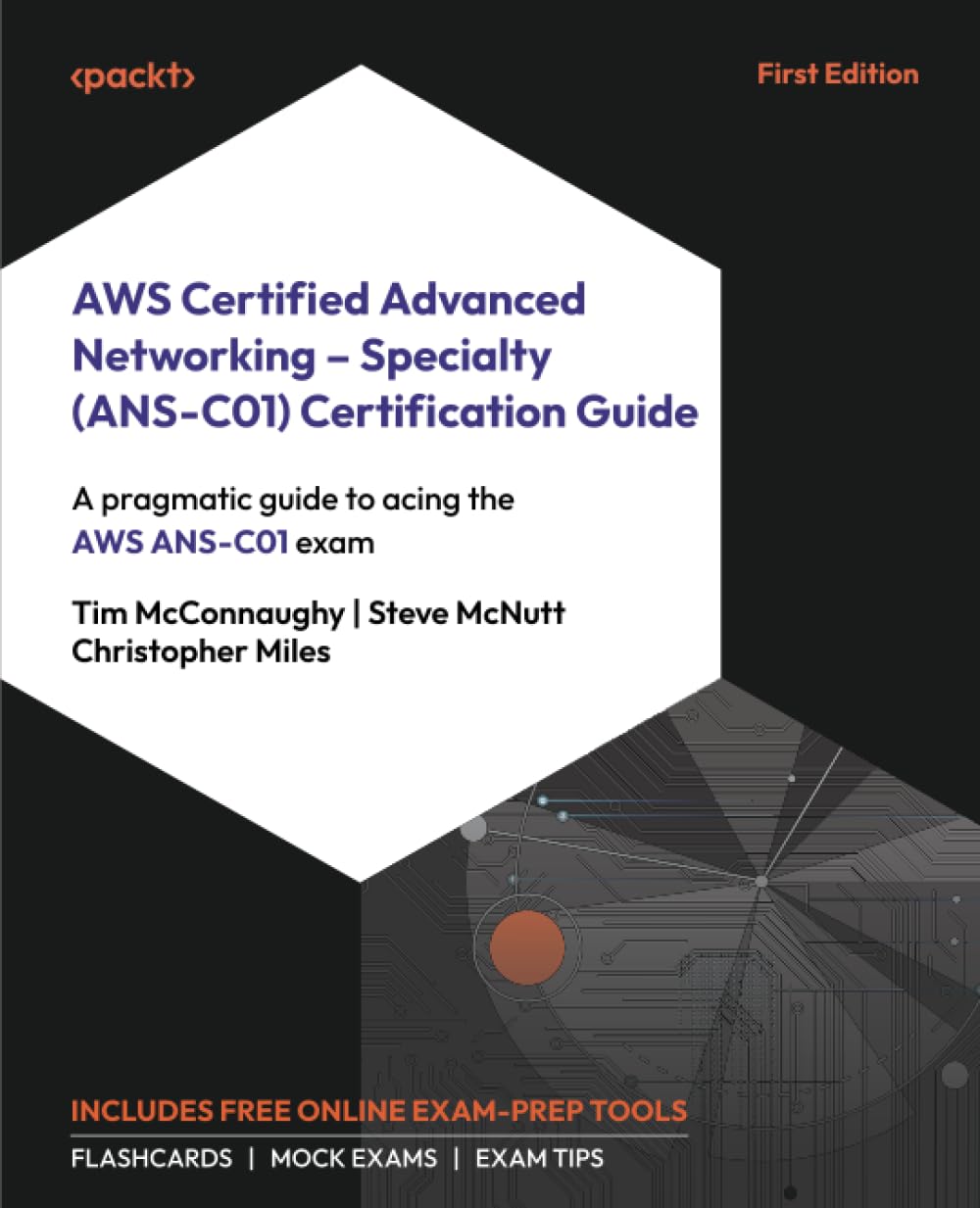 AWS Certified Advanced Networking - Specialty (ANS-C01) Certification Guide: A pragmatic guide to acing the AWS ANS-C01 exam