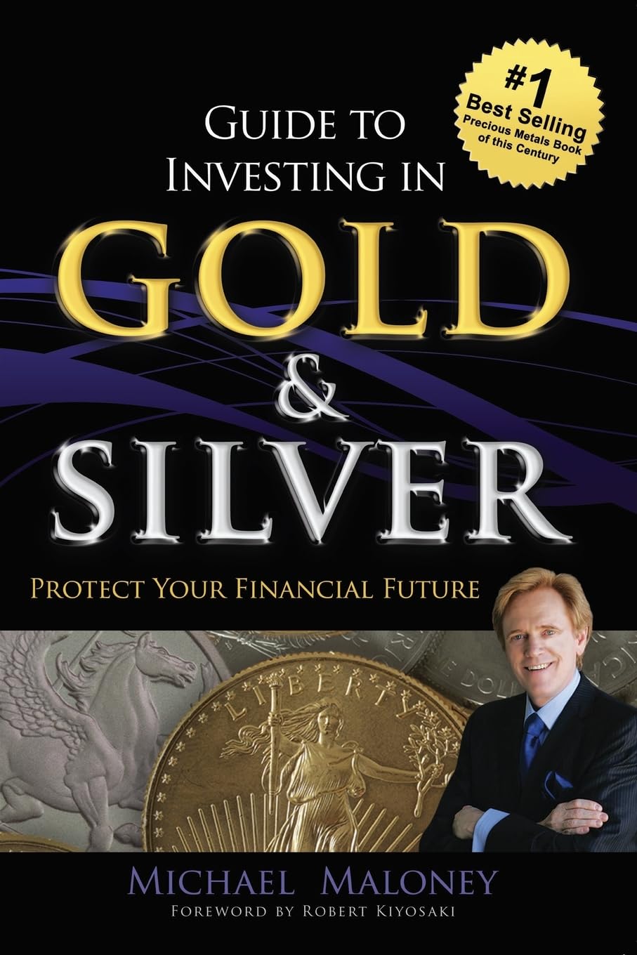 Guide To Investing in Gold & Silver: Protect Your Financial