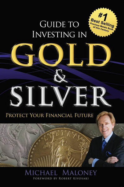 Guide To Investing in Gold & Silver: Protect Your Financial