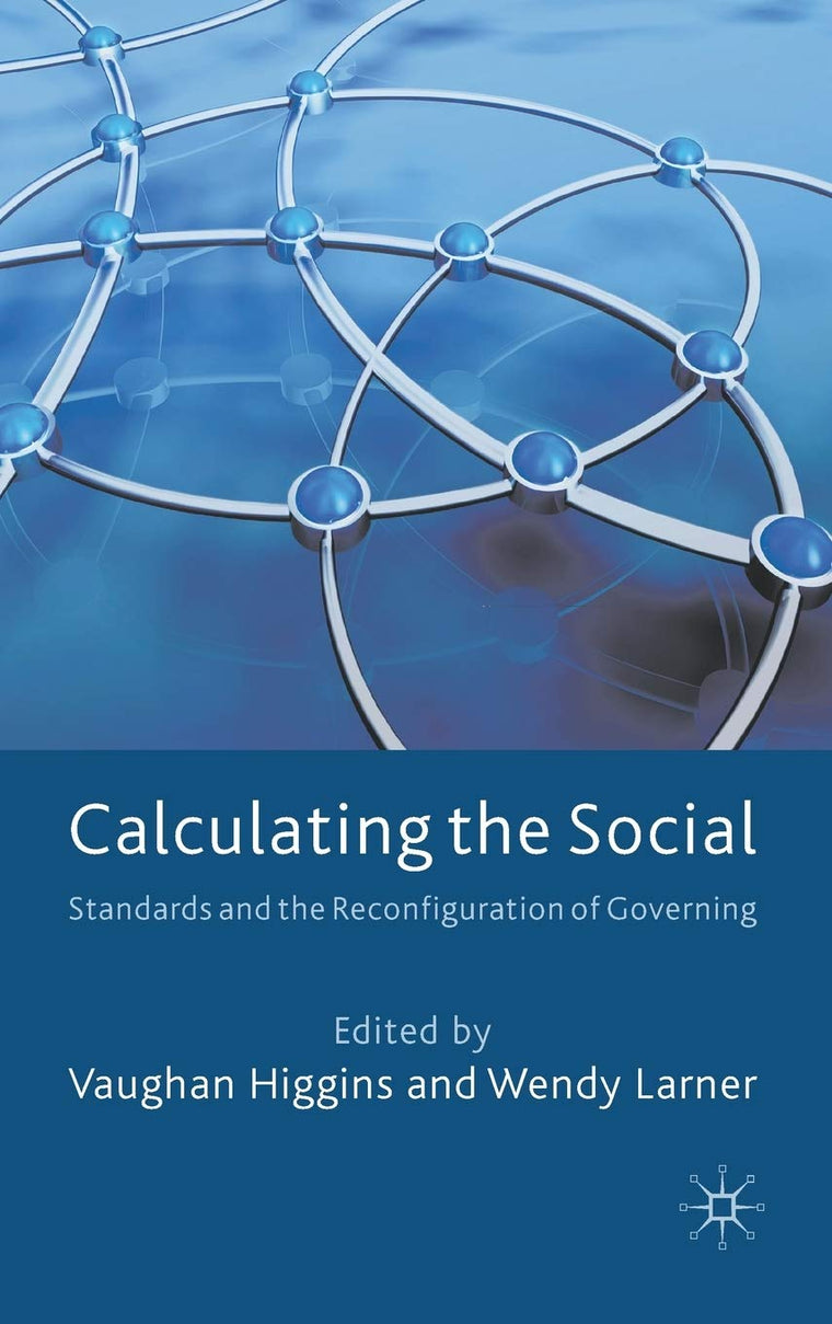 Calculating the Social: Standards and the Reconfiguration of Governing