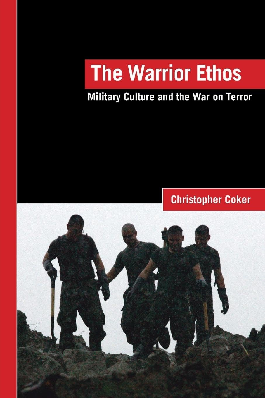 The warrior ethos (LSE International Studies Series)