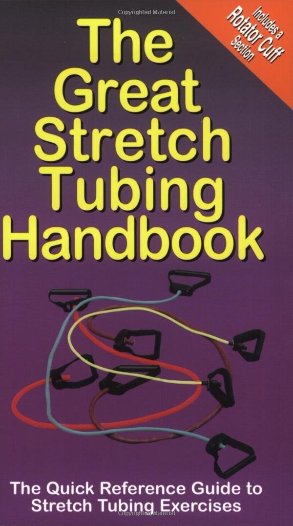 The Great Stretch Tubing Handbook