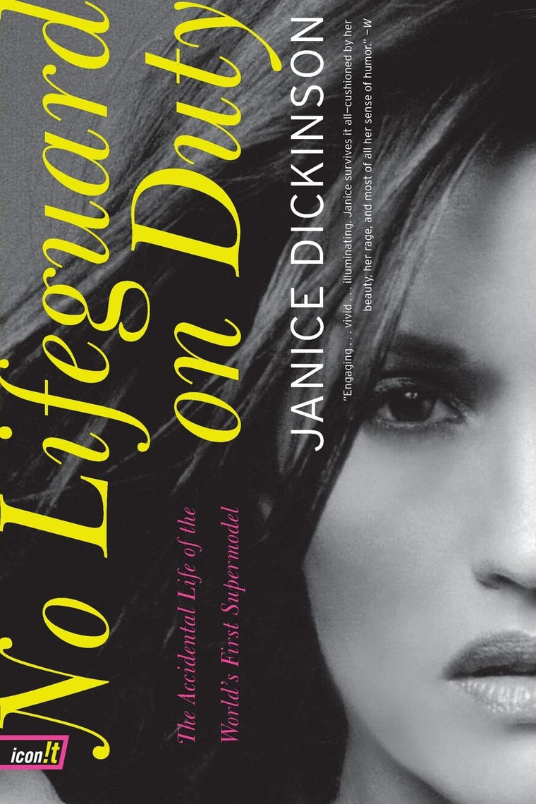 No Lifeguard on Duty: The Accidental Life of the World's First Supermodel (icon!t)
