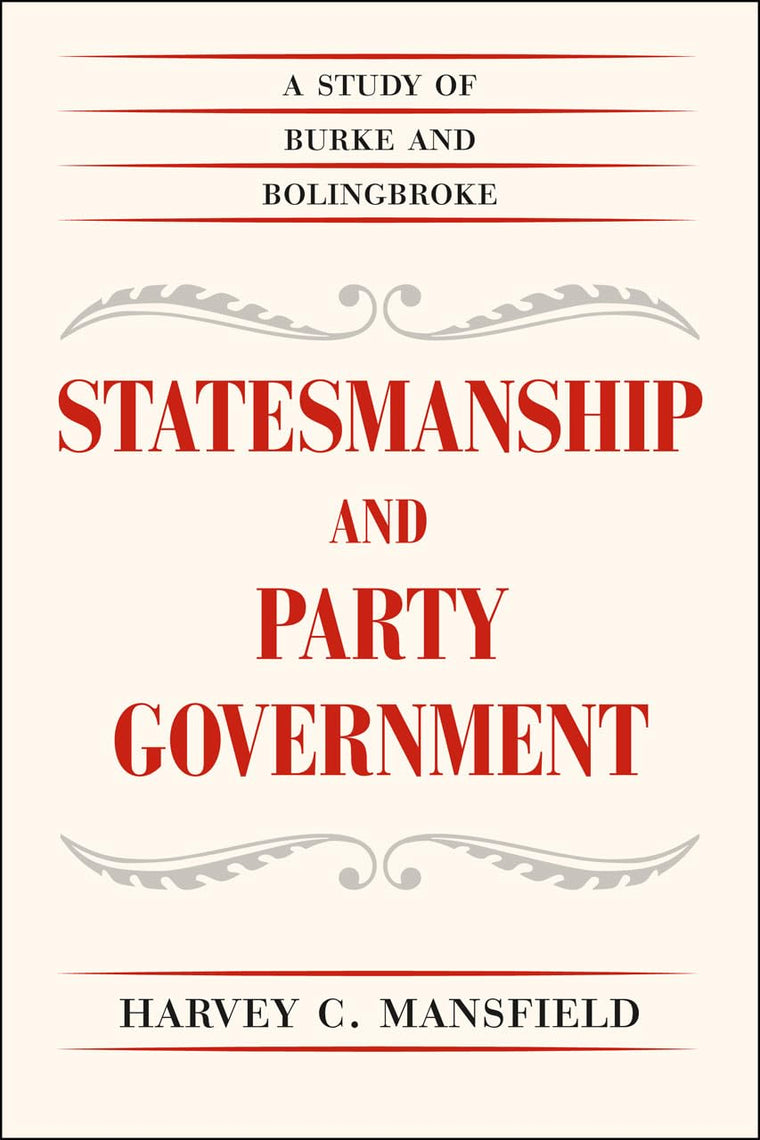 Statesmanship and Party Government: A Study of Burke and Bolingbroke