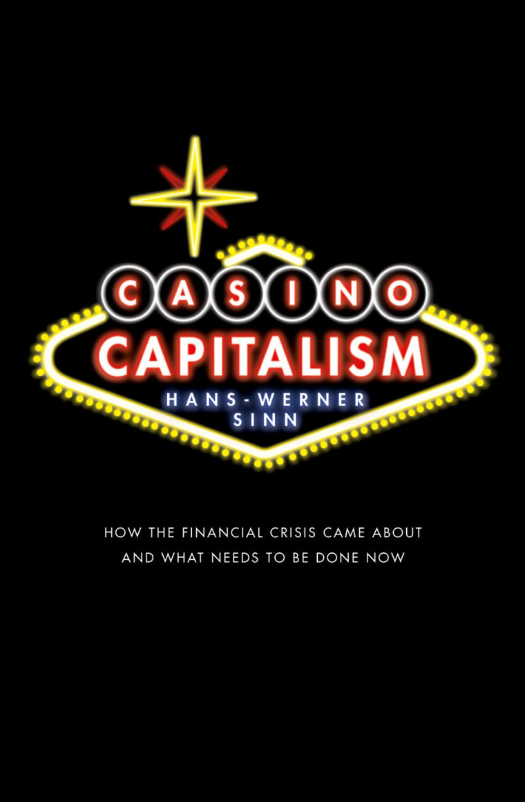 Casino Capitalism: How the Financial Crisis Came About and What Needs to be Done Now
