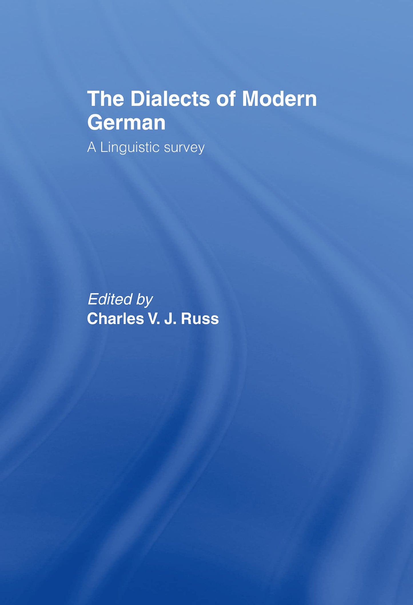The Dialects of Modern German: A Linguistic Survey
