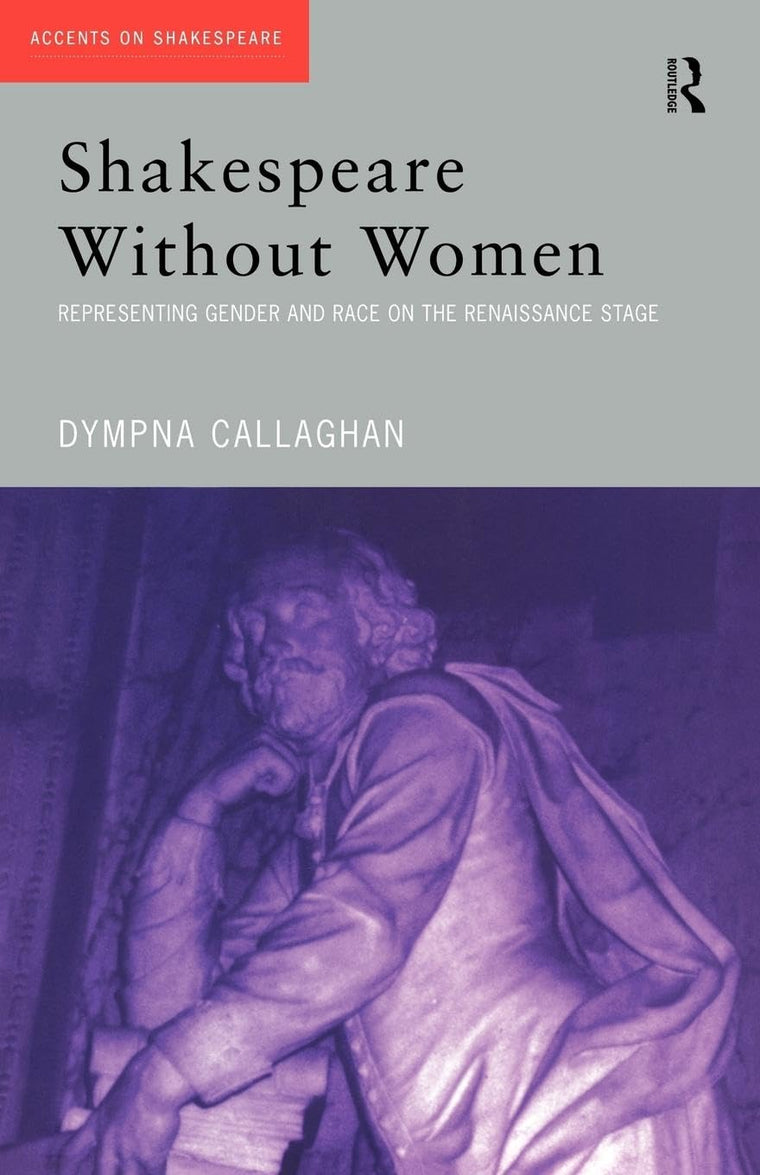Shakespeare Without Women (Accents on Shakespeare)