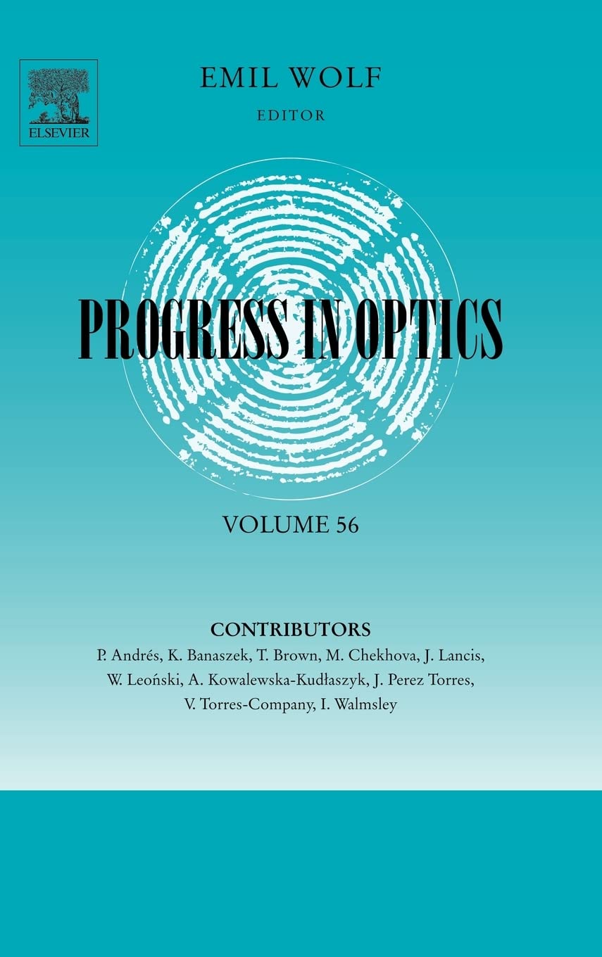 Progress in Optics (Volume 56)