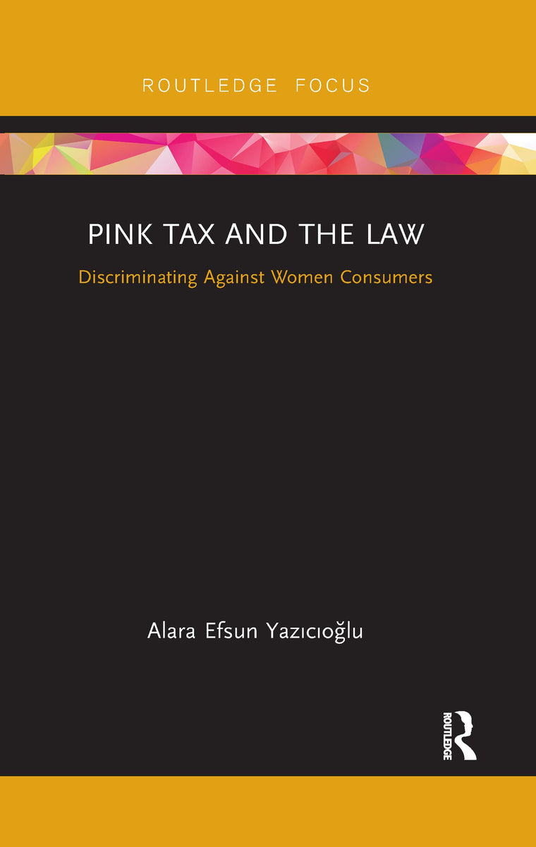 Pink Tax and the Law (Routledge Focus)
