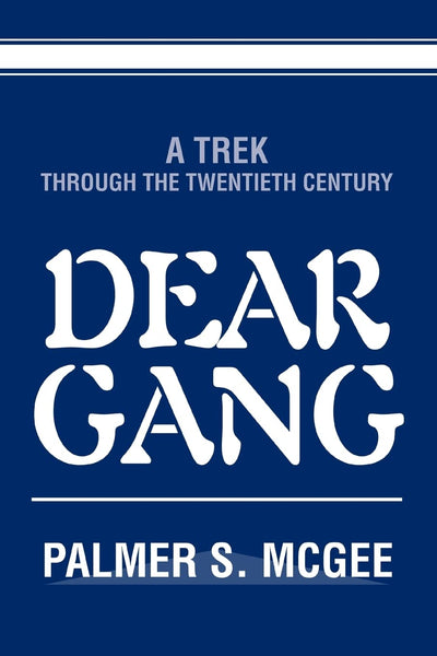 Dear Gang: A Trek Through The Twentieth Century
