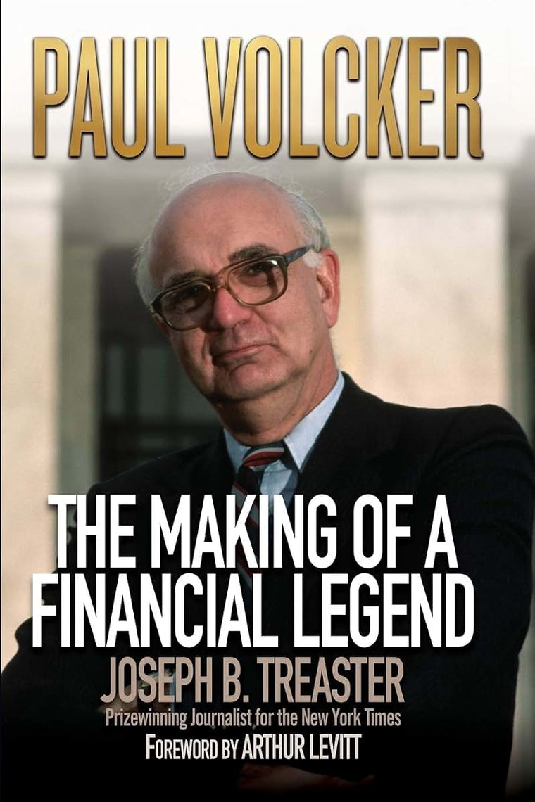 Paul Volcker: The Making of a Financial Legend