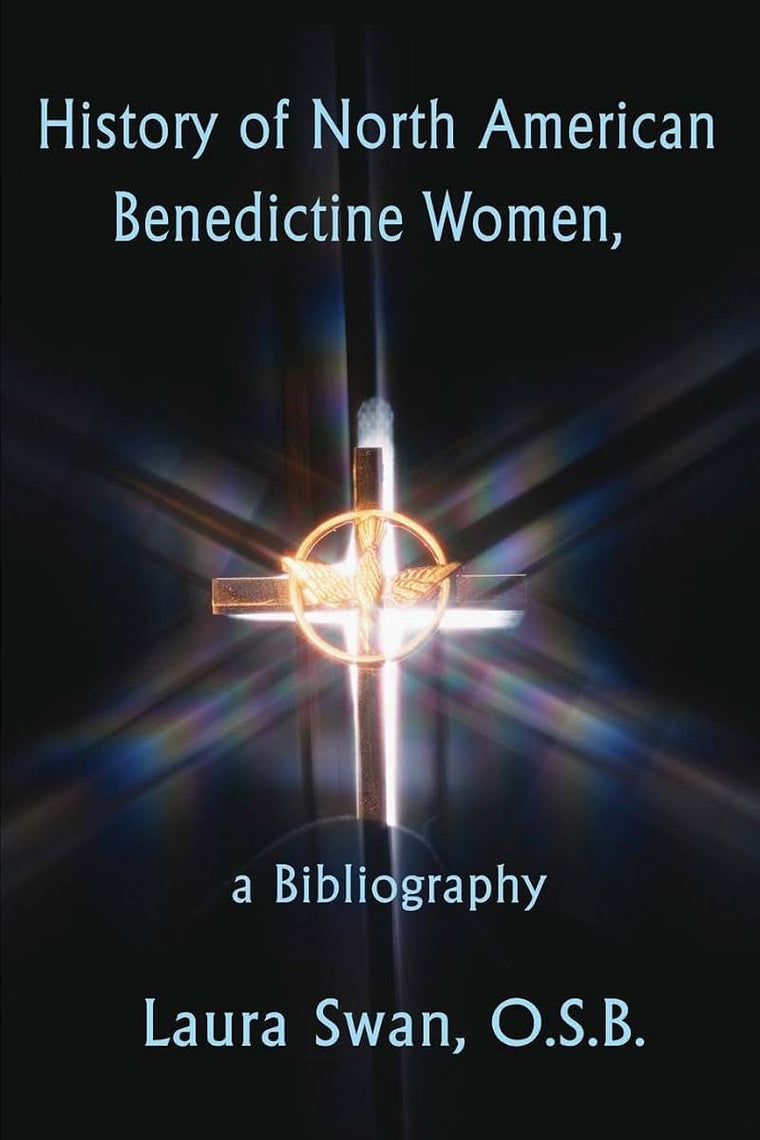 History of North American Benedictine Women,: a Bibliography