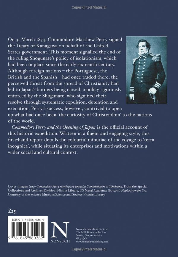 Commodore Perry and the Opening of Japan: Narrative of the Expedition of an American Squadron to the China Seas and Japan, 1852-1854