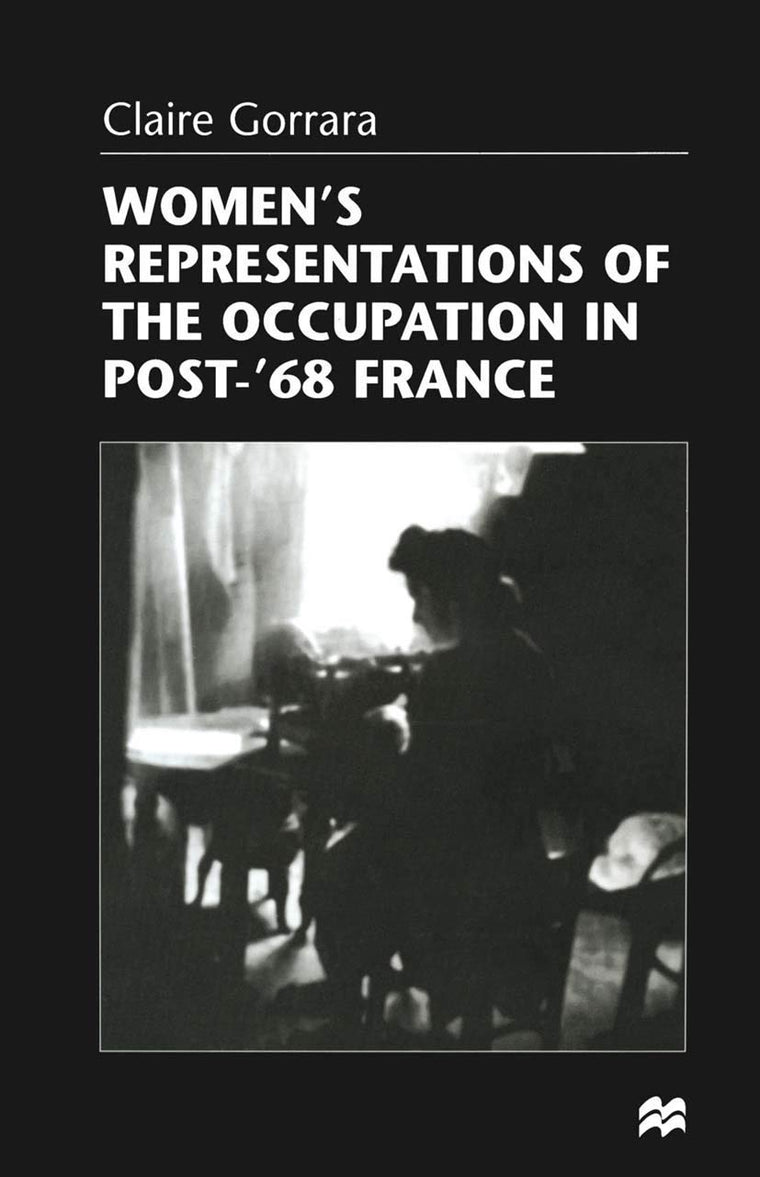 Womens Representations of the Occupation in Post-68 France