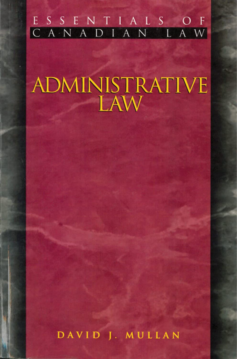 Administrative Law (Essentials of Canadian Law)