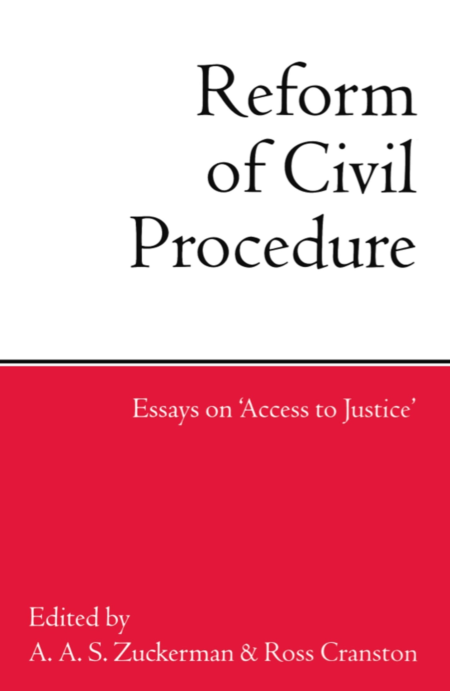 Reform of Civil Procedure: Essays on "Access to Justice"