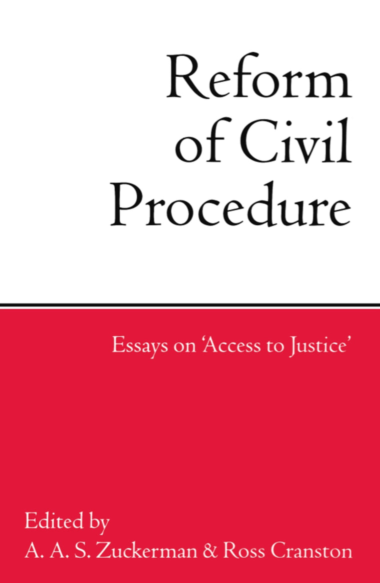 Reform of Civil Procedure: Essays on "Access to Justice"