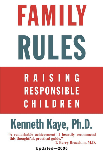 Family Rules: Raising Responsible Children