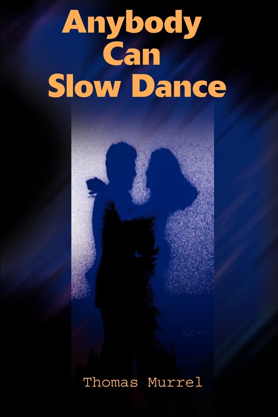 Anybody Can Slow Dance
