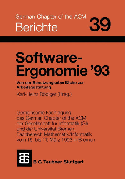 Software-Ergonomie 93: Von der Benutzungsoberflche zur Arbeitsgestaltung (Berichte des German Chapter of the ACM) (German Edition)
