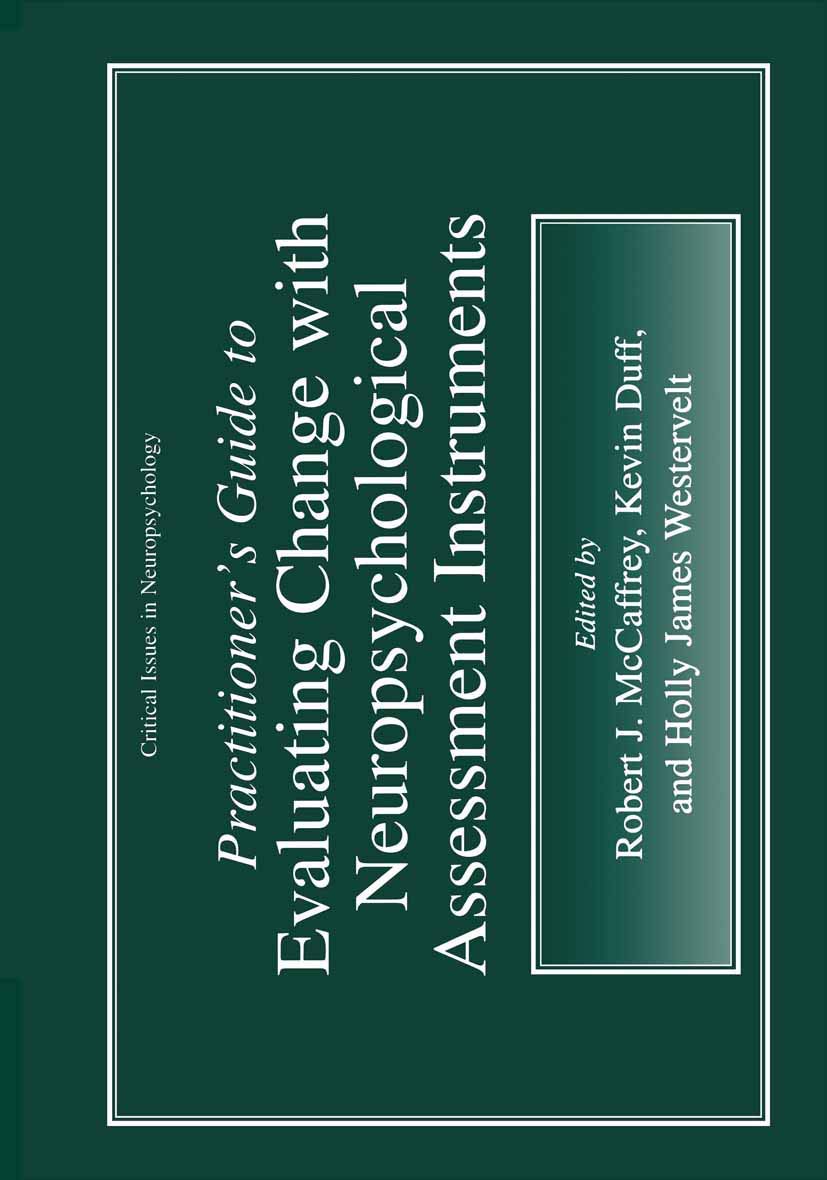 Practitioners Guide to Evaluating Change with Neuropsychological Assessment Instruments (Critical Issues in Neuropsychology)