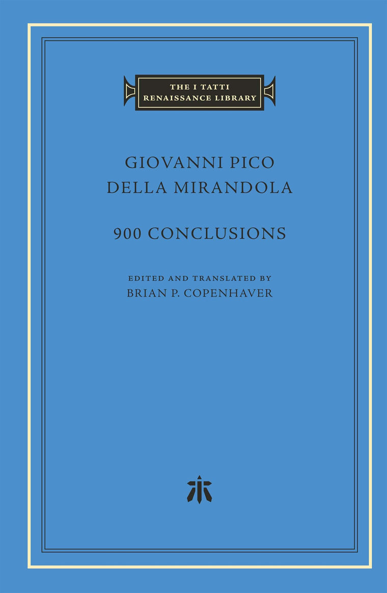 900 Conclusions (The I Tatti Renaissance Library)