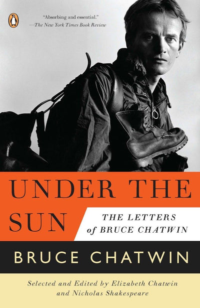 Under the Sun: The Letters of Bruce Chatwin