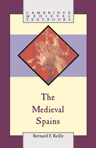 The Medieval Spains (Cambridge Medieval Textbooks)