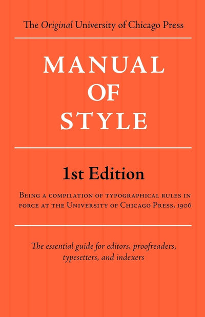 Manual of Style (Chicago 1st Edition)