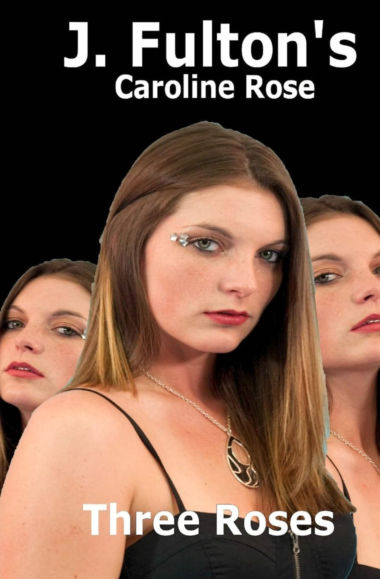 Three Roses: Caroline Rose