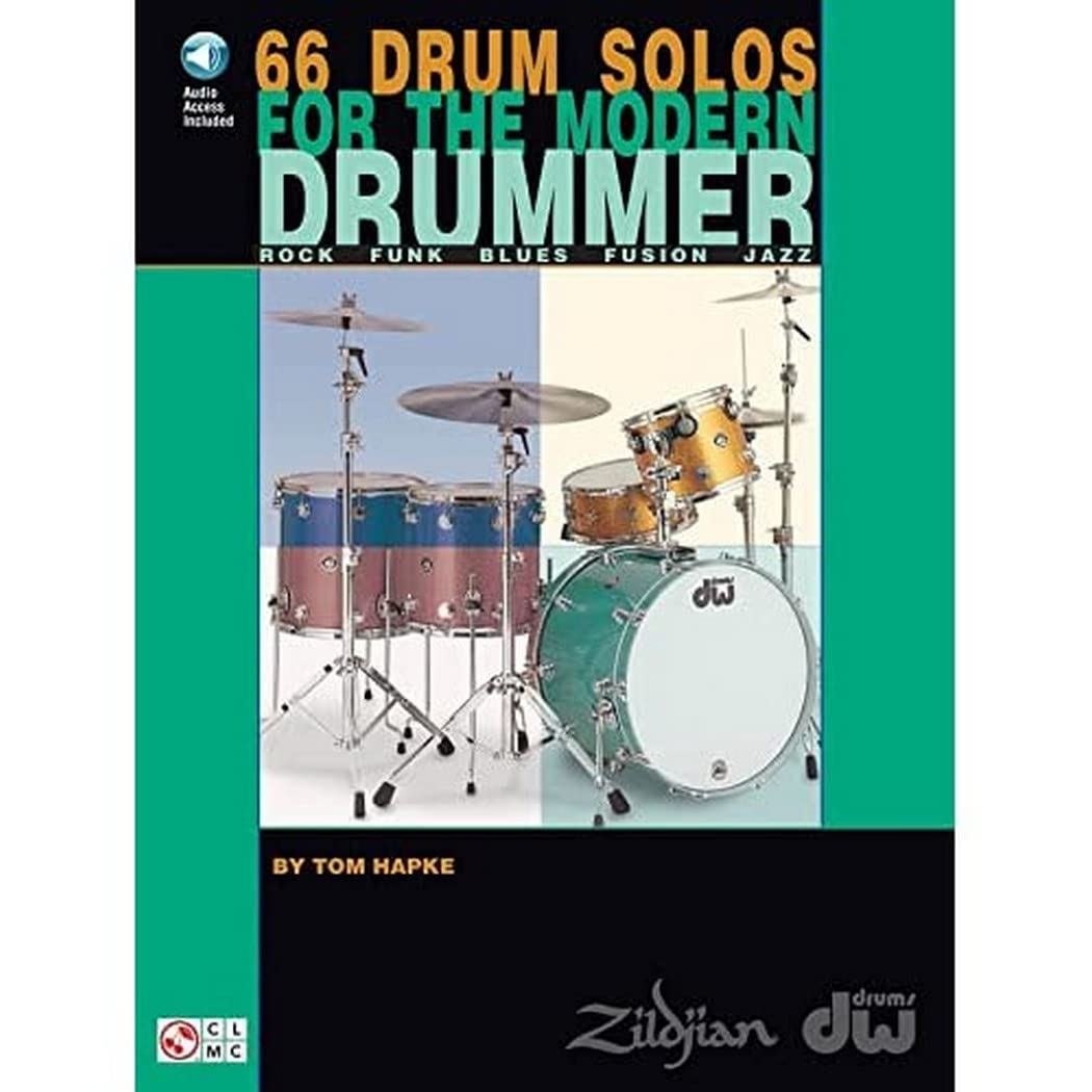 66 Drum Solos for the Modern Drummer: Rock * Funk * Blues * Fusion * Jazz
