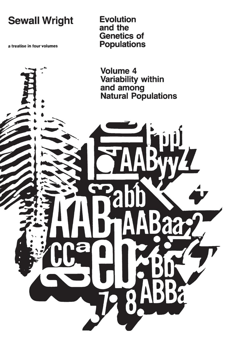 Evolution and the Genetics of Populations, Volume 4: Variability Within and Among Natural Populations (Variability Within & Among Natural Populations)