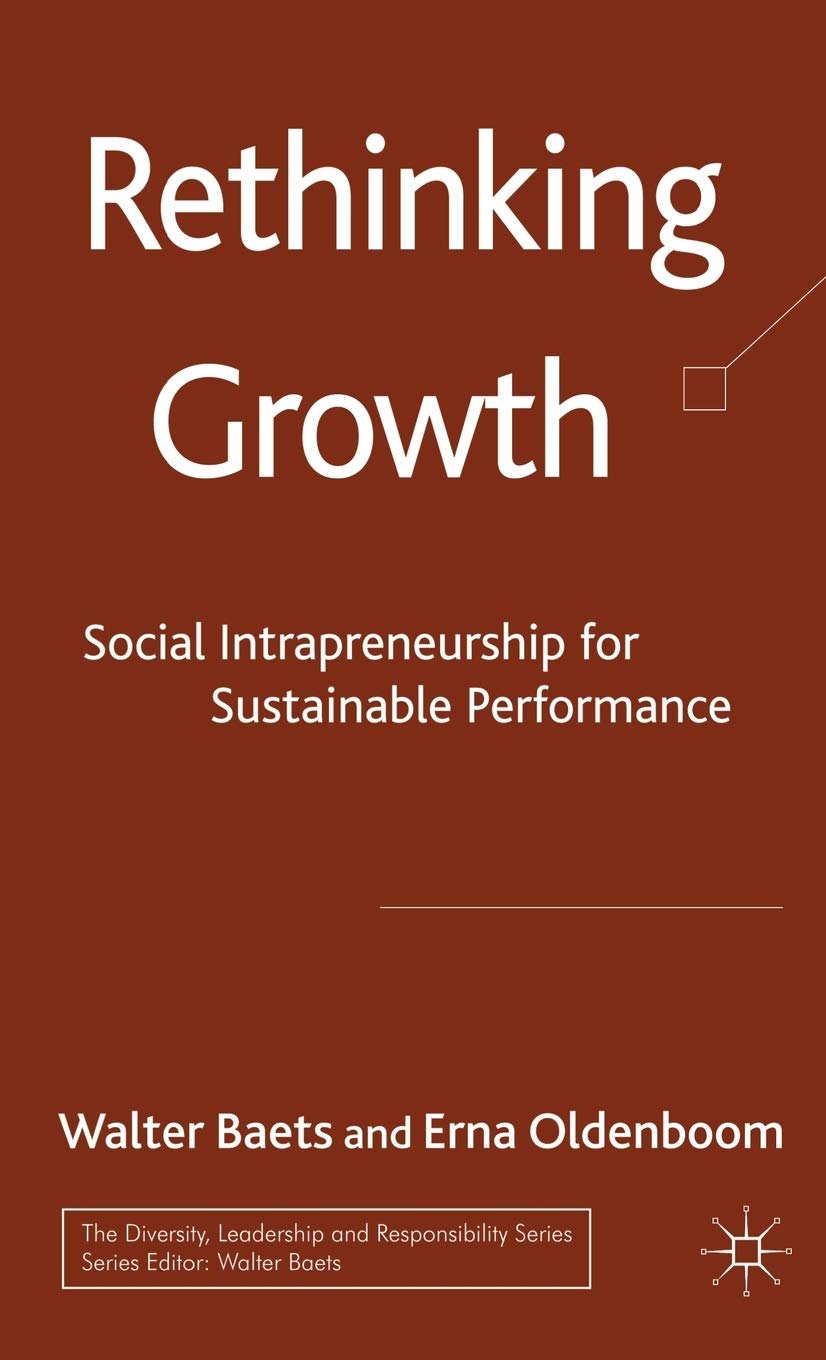 Rethinking Growth: Social Intrapreneurship for Sustainable Performance (The Diversity, Leadership and Responsibility Series)