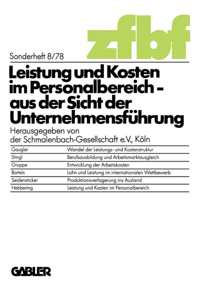 Leistung und Kosten im Personalbereich: aus der Sicht der Unternehmensfhrung (Schmalenbachs Zeitschrift Feur Betriebswirtschaftliche Forsc) (German Edition)
