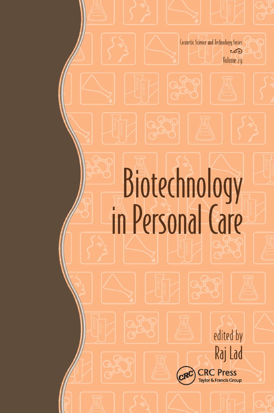 Biotechnology in Personal Care (Cosmetic Science and Technology)