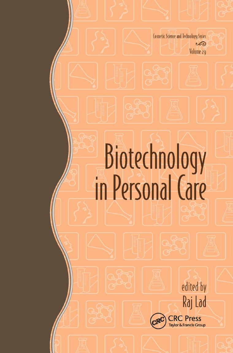 Biotechnology in Personal Care (Cosmetic Science and Technology)