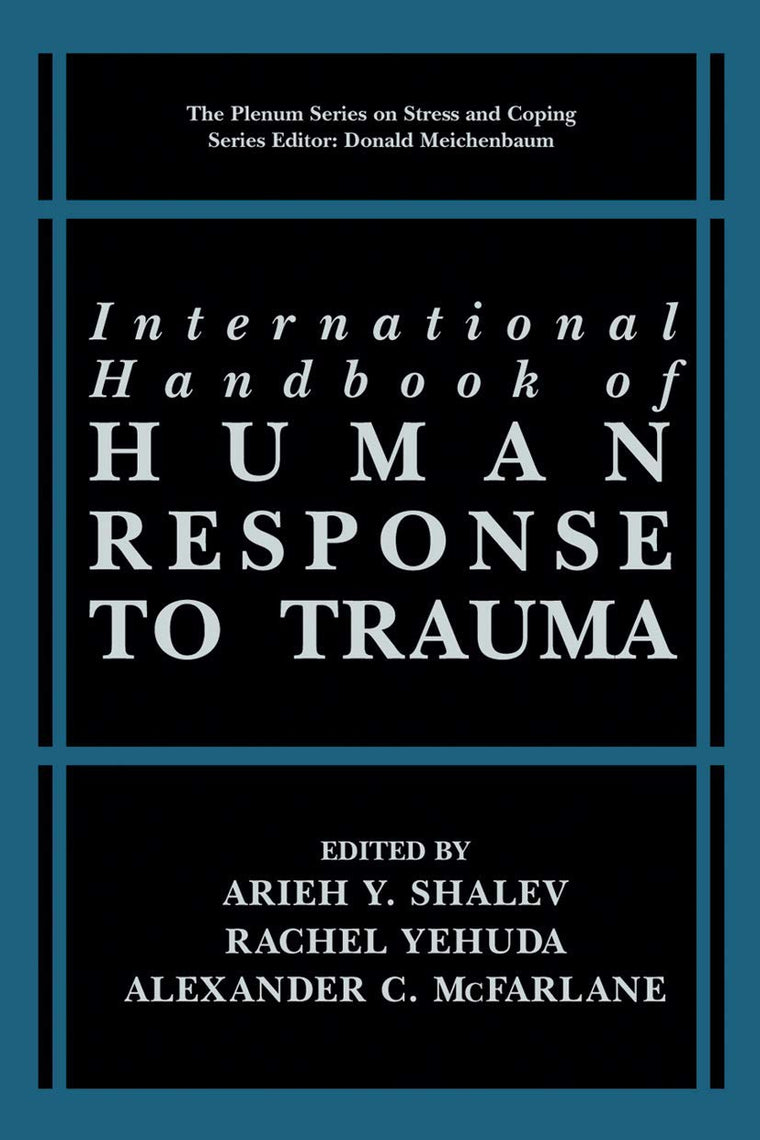 International Handbook of Human Response to Trauma (Springer Series on Stress and Coping)