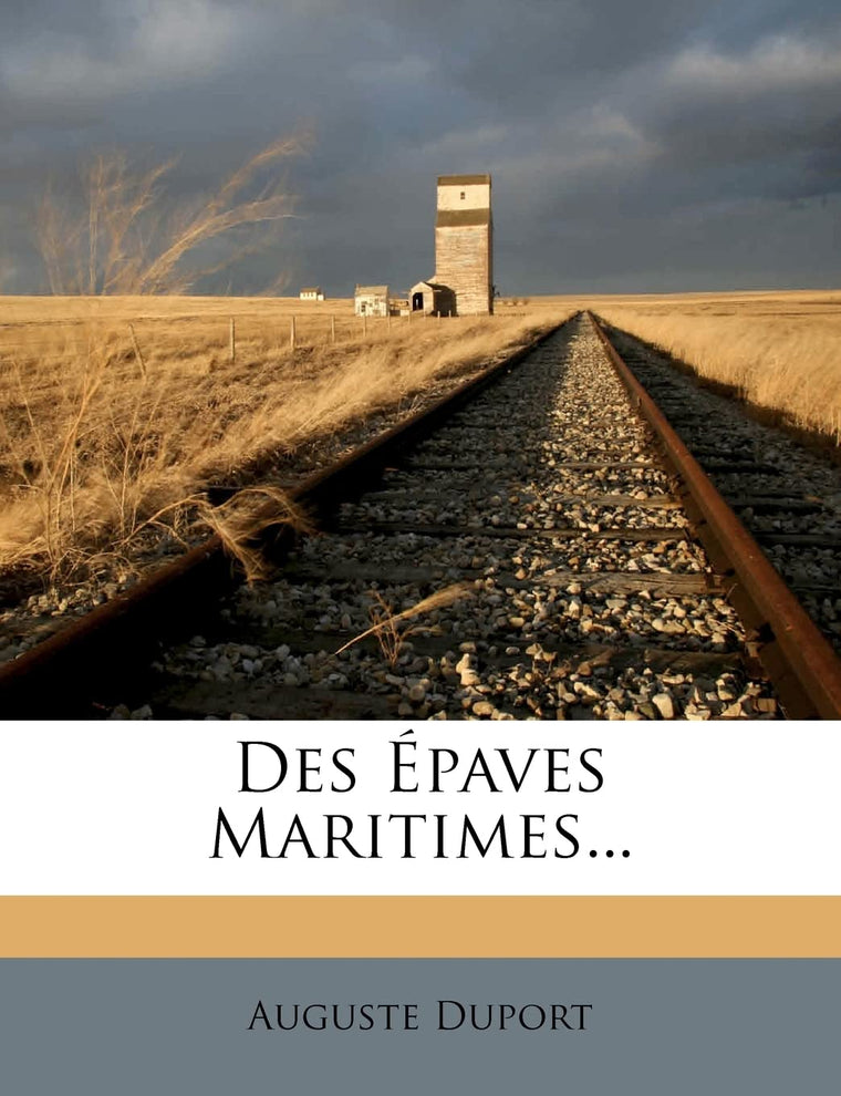 Des Épaves Maritimes... (French Edition)