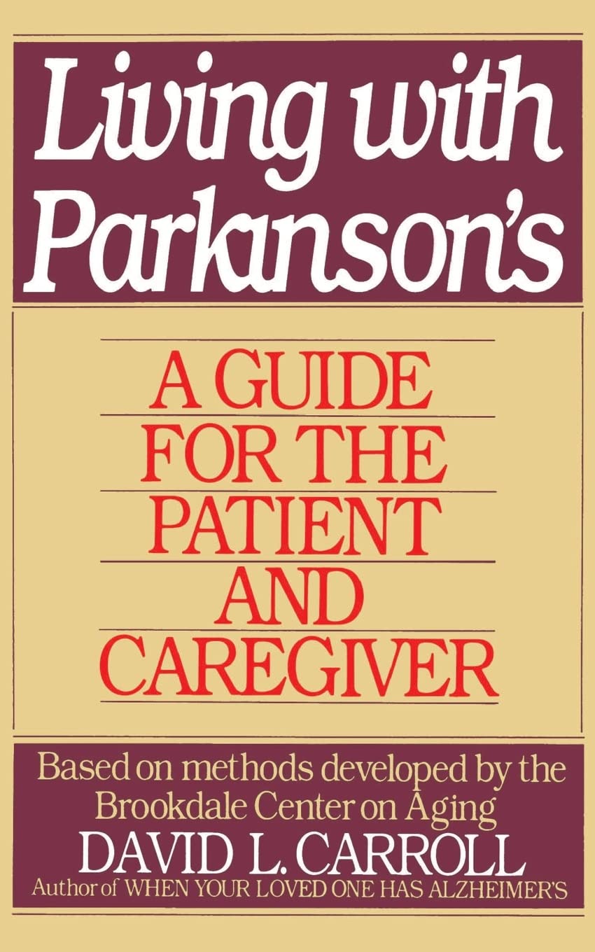 Living with Parkinson's: A Guide for the Patient and Caregiver