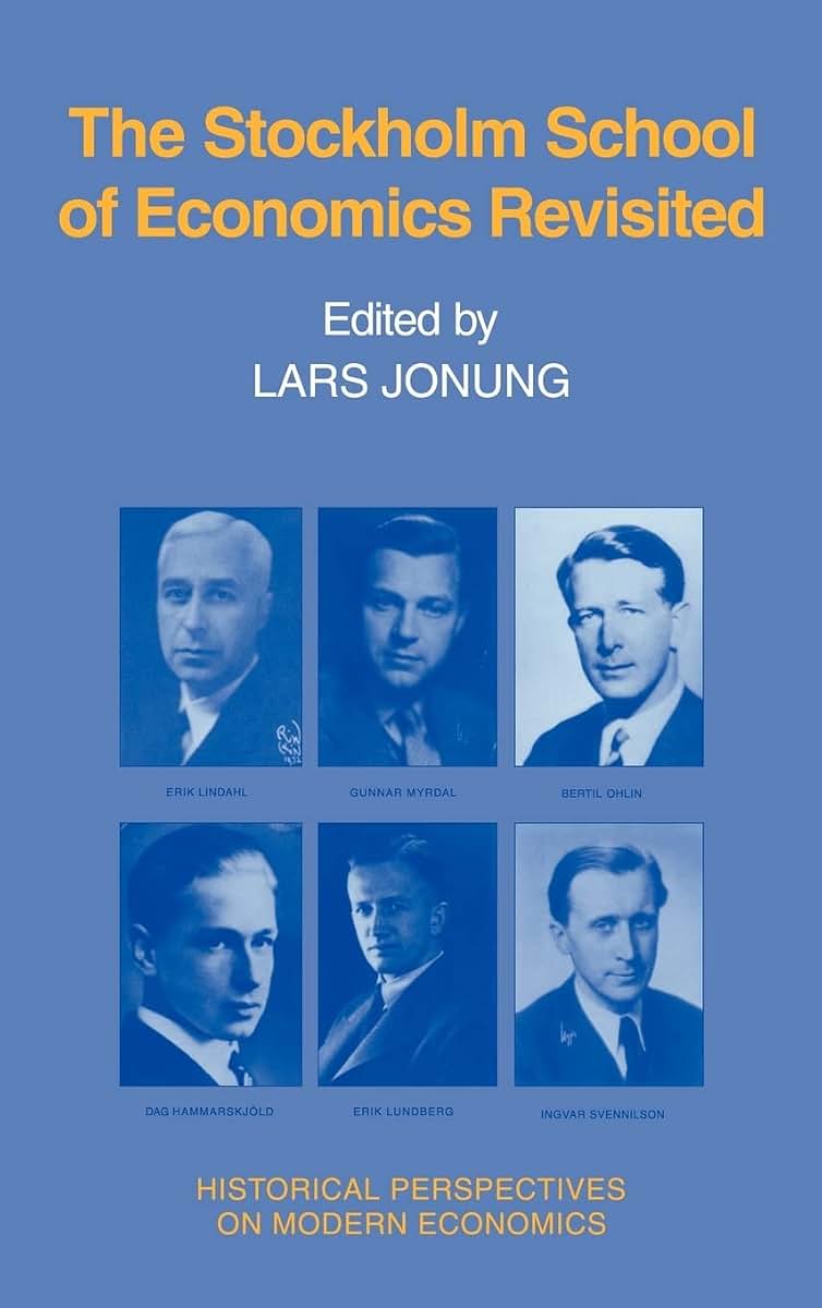 The Stockholm School of Economics Revisited (Historical Perspectives on Modern Economics)