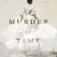 A Murder in Time: A Novel (Kendra Donovan Mysteries)