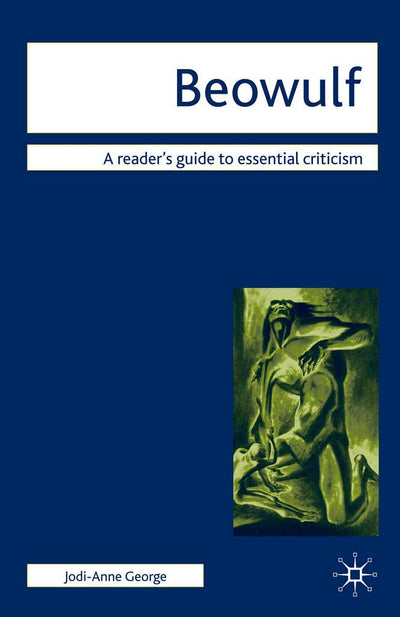 Beowulf (Readers' Guides to Essential Criticism, 66)