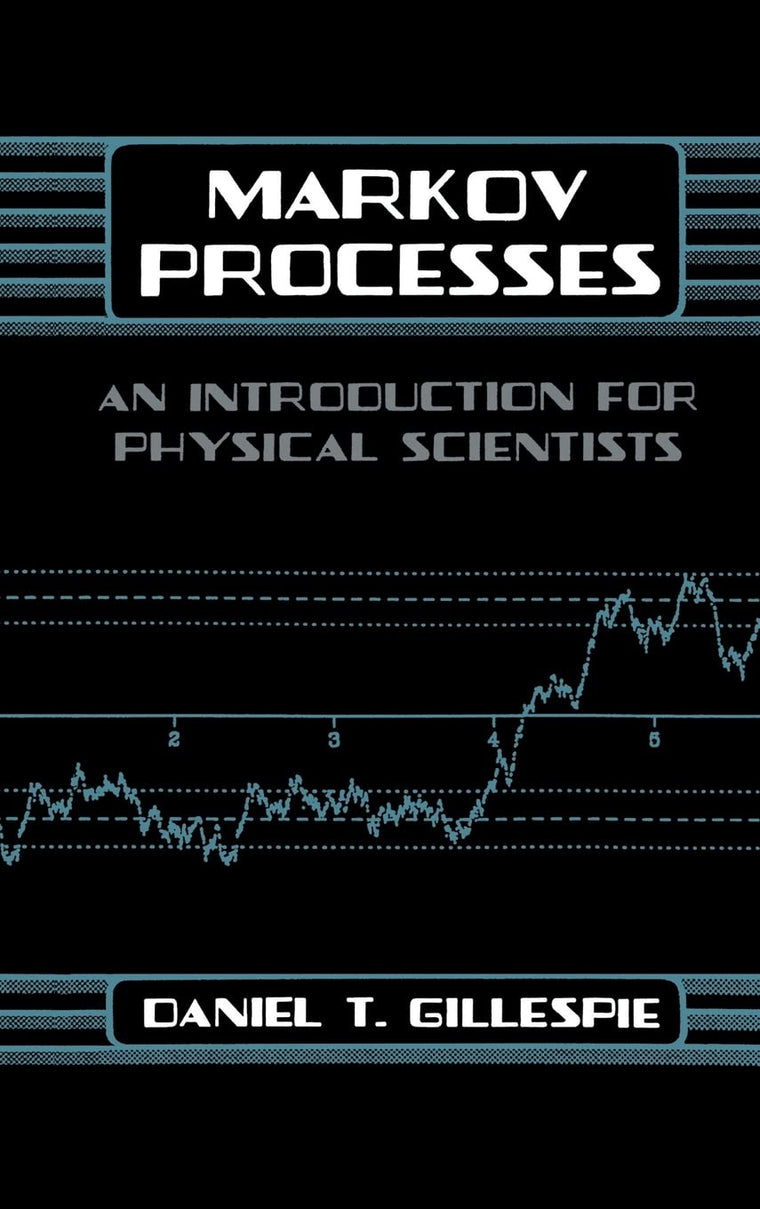 Markov Processes: An Introduction for Physical Scientists