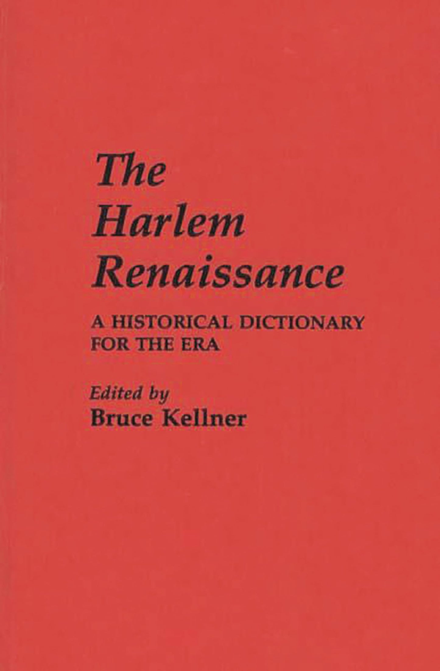 The Harlem Renaissance: A Historical Dictionary for the Era