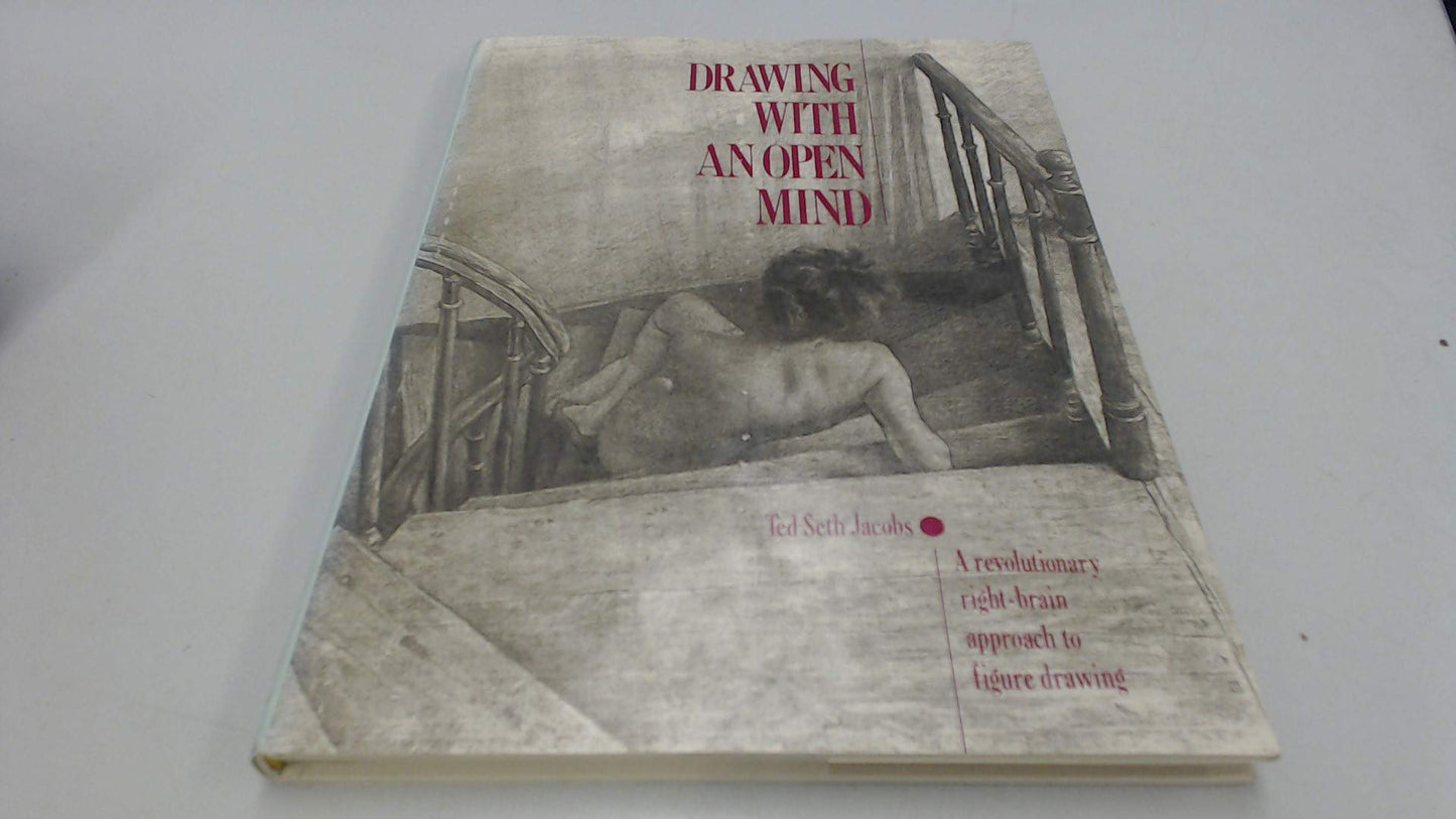 Drawing with an Open Mind by Ted Seth Jacobs