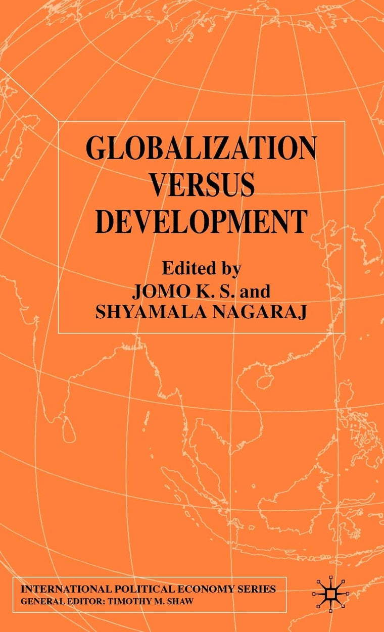 Globalization Versus Development (International Political Economy Series)