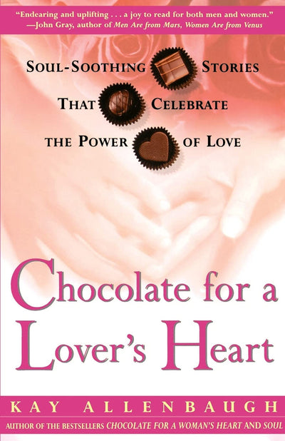 Chocolate for a Lover's Heart: Soul-Soothing Stories that Celebrate the Power of Love